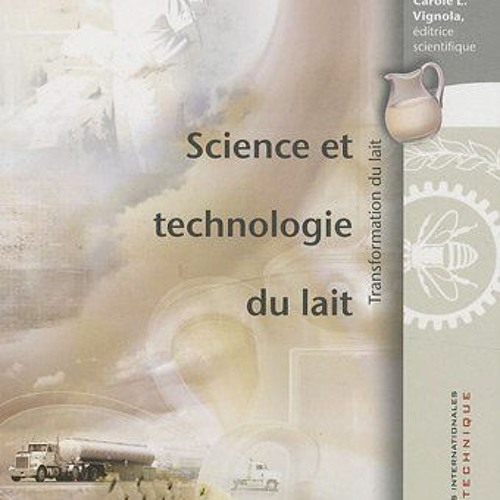 Read EBOOK ☑️ "science et technologie du lait ; transformation du lait (2e édition)"