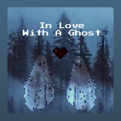 In love with a ghost by August Greenwood