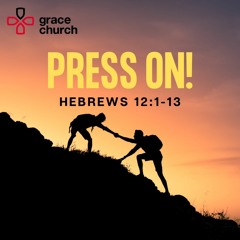 Press On | Hebrews 12:1-13 | 28/04/24 | Ed O'Mara