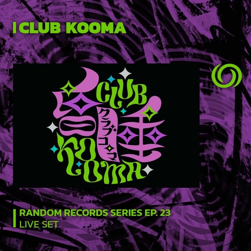 CLUB KOOMA | Random Records Series EP. 23 | 14/11/2023