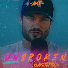 B-Art - Unspoken (Celerium Hardefied)