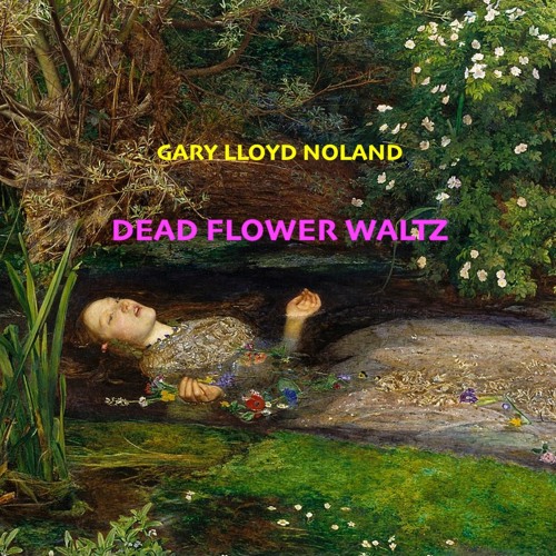 DEAD FLOWER WALTZ