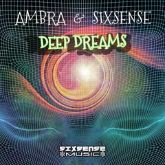 Ambra & Sixsense  - Deep Dreams ( 2022)