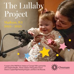 The Overture Center's Lullaby Project 2024-2025