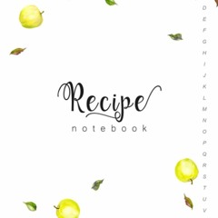 ⚡Read🔥PDF Recipe Notebook: 6x9 Handy Cooking Journal to Write In | A-Z