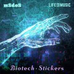 MSDOS - Biotech / Stickers - Life For Music - Promo