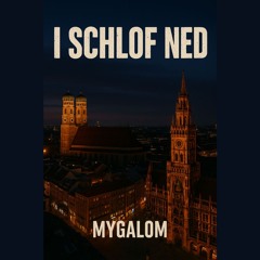 I Schlof Ned