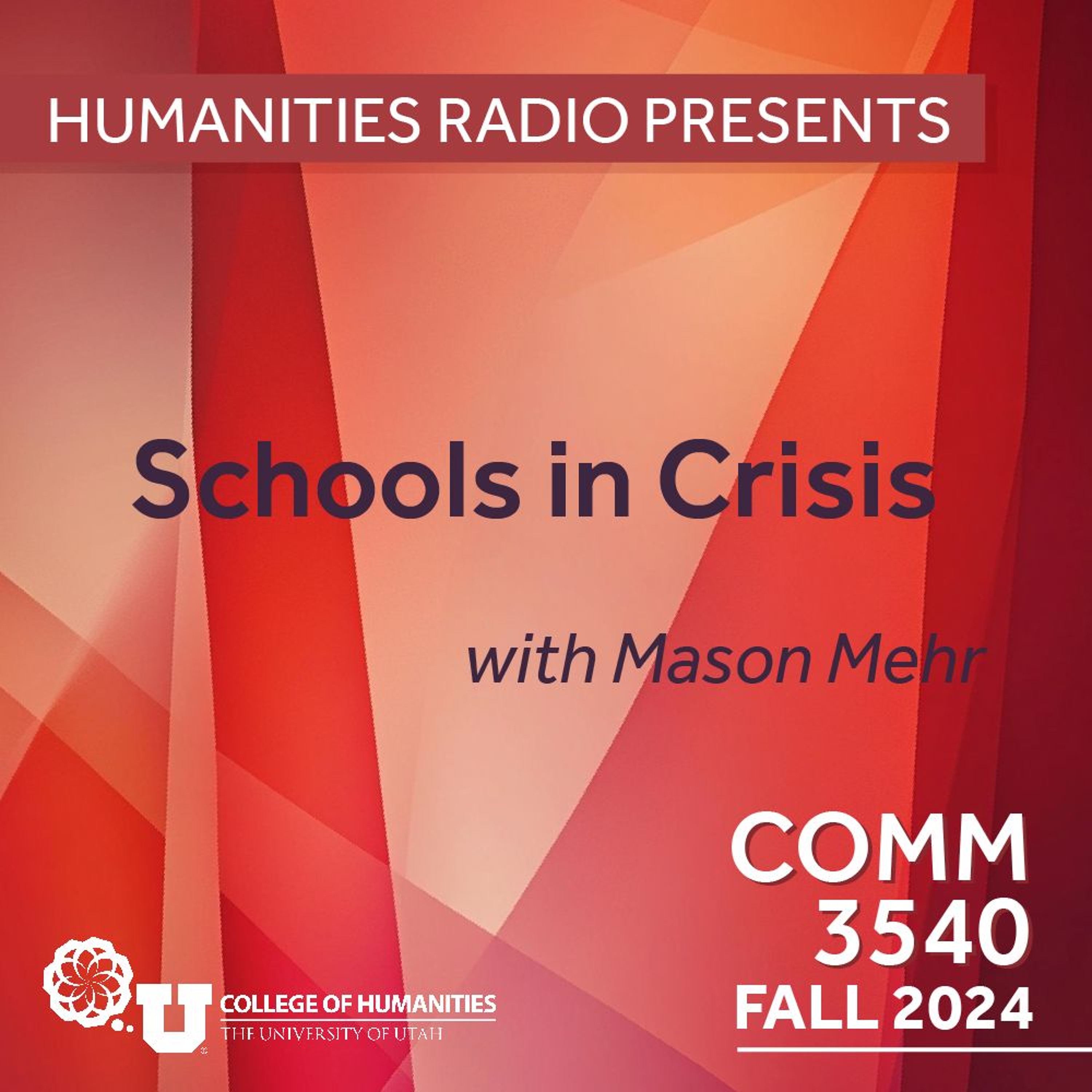 Humanities Radio Presents Comm 3540: Schools In Crisis