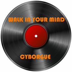 Walk In Your Mind (original mix)