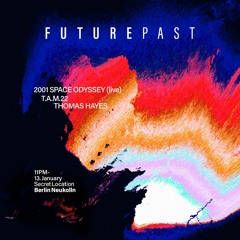 Thomas Hayes at Futurepast Berlin - 13.01.24