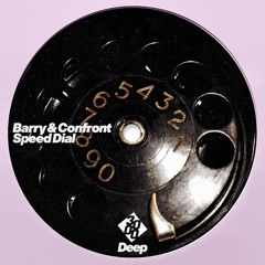 Barry x Confront - Speed Dial (3000 DEEP)