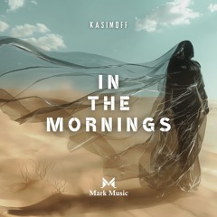 KASIMOFF - In The Mornings