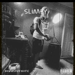 Slimey
