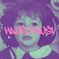HAUS MAUSI