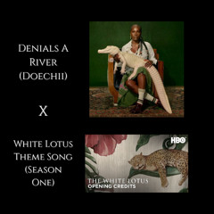 White Lotus Theme x Denials A River (Doechii)  (Surfiggy Bootleg)