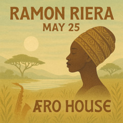 Ramon Riera – Afro House | May 25