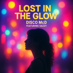 Lost In The Glow
