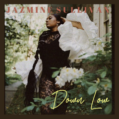 Jazmine Sullivan - Down Low (Unreleased)