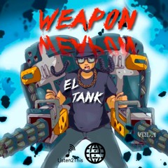 El Tank - Weapon Vol.1 [Listen2This EXCLUSIVE]