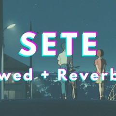 K.O - SETE SLOWED & REVERB