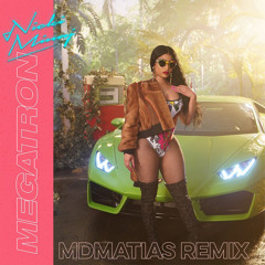 Nicki Minaj - MEGATRON - MDMATIAS remix