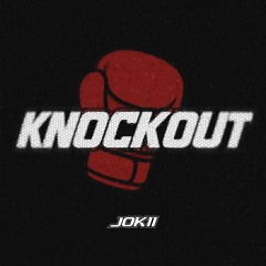 Jokii - Knockout [FREE DOWNLOAD]