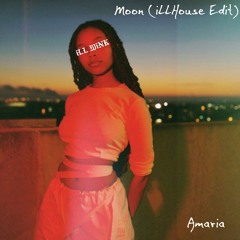 AMARIA - MOON (iLLHouse Edit)