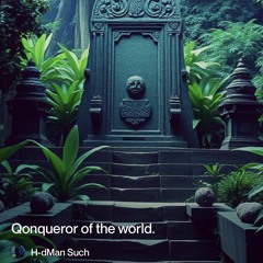 qonqueror-of-the-world. House 1.