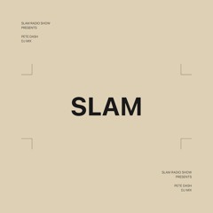 Pete Dash: Slam Radio Station, 17 January 2020 (DJ Mix)
