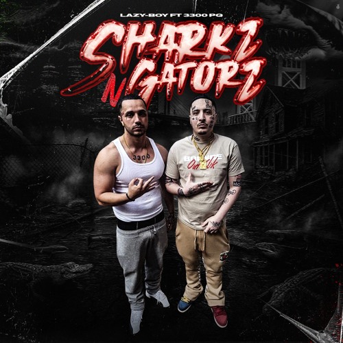 Lazy-Boy - Sharkz N Gatorz (ft 3300PQ)