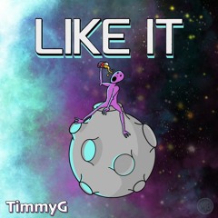 TimmyG - Like It