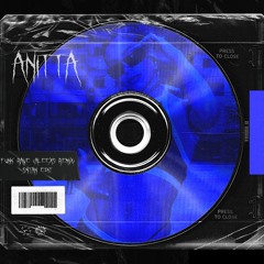 ANITTA - FUNK RAVE (ALEEXS REMIX) [S4TAN EDIT]