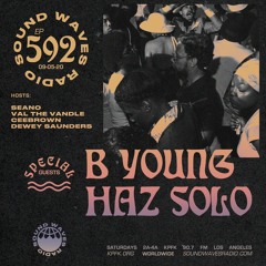 Ep. 592: B Young ● Haz Solo - September 05, 2020