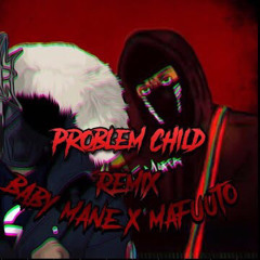 Baby mane ft j mafta - Problem child remix