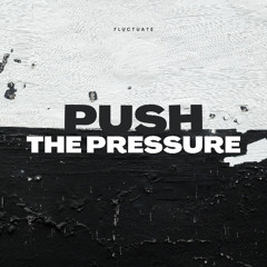 Push The Pressure