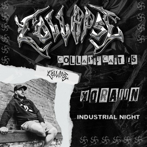 COLLAPSECAST #15 | xDRAiiN - Industrial Night