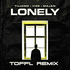 Tujamo X VIZE - Lonely Ft. Majan (TOFFL Remix)