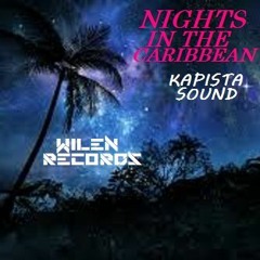 Nights In The Caribbeean - KAPISTA SOUND - WILEN RECORDS