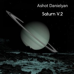 Ashot Danielyan - Saturn V.2