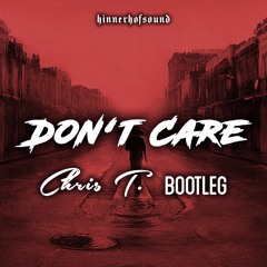 Don't Care (Techno Bootleg)