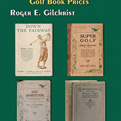 View EBOOK ✉️ Gilchrist's Guide to Collectible Golf Book Prices by  Roger E. Gilchris