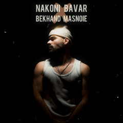 Nakoni Bavar x Bekhand Masnoie - Zedbazi (Cover Version)