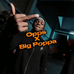 Opps x Big Poppa