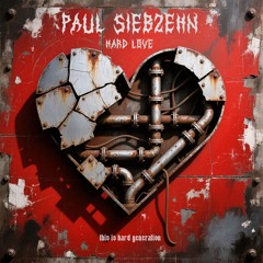 PAUL SIEBZEHN - HARD LOVE
