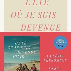 [Télécharger le livre] L'Eté où je suis devenue jolie PDF gratuit nTPvs