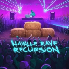 08 - Haybale Rave Recursion – Country Broke the Subwoofer