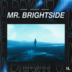 JONIX, Azault, MAUD - Mr. Brightside