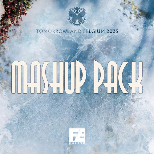 Stream Tomorrowland 2025 MashUp Pack by F U E R T E | Listen