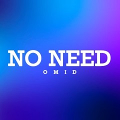 No Need (Original Mix)