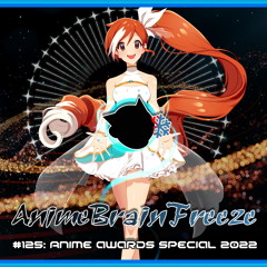 Episode 125: Anime Awards Special 2022